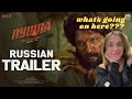NATIVE Russian reacts to Pushpa Russian Trailer!