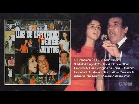 Luiz de Carvalho & Denise Juntos - Volume 1 (LP Completo)