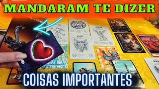 MANDARAM te DIZER: O QUE EST VINDO NOS SEUS CAMINHOS -  GRANDES SURPRESAS e ACONTECIMENTOS