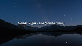 Download lagu Hands Right - Dia (Sejuta Cinta) Lirik mp3