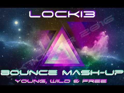 Locki3 - Bounce Mash Up Young, Wild & Free (Oktober 2016)