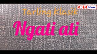 Download lagu Tarling klasik tayuban Ngati ati mp3 Download lagu Tarling klasik tayuban Ngati ati mp3