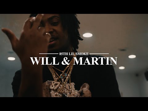 85th LilSmoke - Will & Martin
