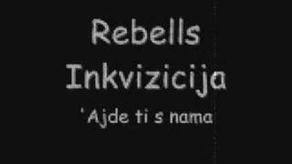 Rebells Inkvizicija - 'ajde ti s nama Novopazarski rep
