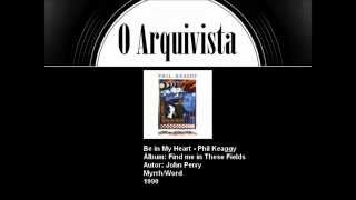 Be in My Heart - Phil Keaggy