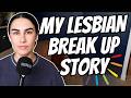 HOW TO SURVIVE YOUR FIRST LESBIAN BREAKUP No One Talks About This