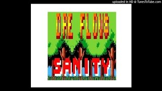 Dre Flow$ - Sanity (Prod. Jordeaux)