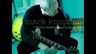 Mark Knopfler - The Trawlerman&#39;s Song