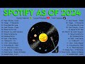 Spotify as of 2024 | Top Hits Philippines  | Spotify Playlist New Songs 2024