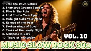 Download lagu MUSIC SLOW ROCK 80s VOL  10 || SLOW ROCK || EASY LISTENING || COFEE HOUSE MUSIC mp3 Download lagu MUSIC SLOW ROCK 80s VOL  10 || SLOW ROCK || EASY LISTENING || COFEE HOUSE MUSIC mp3