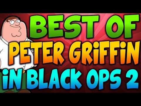 Peter Griffin In Black Ops 2 Lobbies Best Bits Montage!