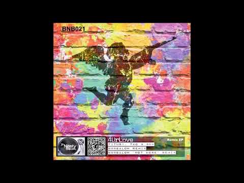 BUK x Titus1 x TKO ft.steve edwards- 4urlove (Bungalow remixes)