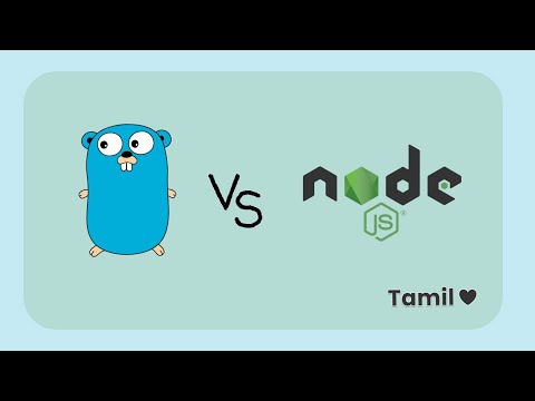 Comparing GoLang & NodeJS | தமிழ்