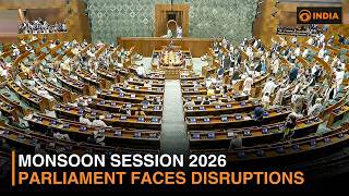 Monsoon Session 2026: Parliament Faces Disruptions