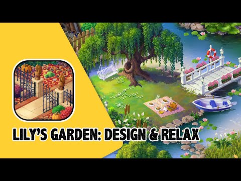 Lily’s Garden: Design & Relax | by Tactile Games | GamePlay | Walkthrough | Android & iOS