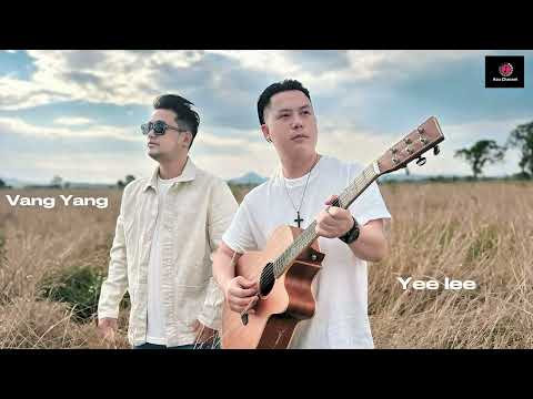 Txij li hnub: Vang Yang. ft Yee Lee Official