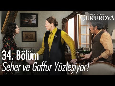 Seher ve Gaffur yüzleşiyor! - Bir Zamanlar Çukurova 34. Bölüm