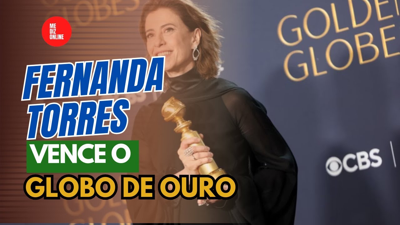 Fernanda Torres faz história no Globo de Ouro