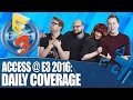 Access at E3 - Daily Coverage All Next Week!