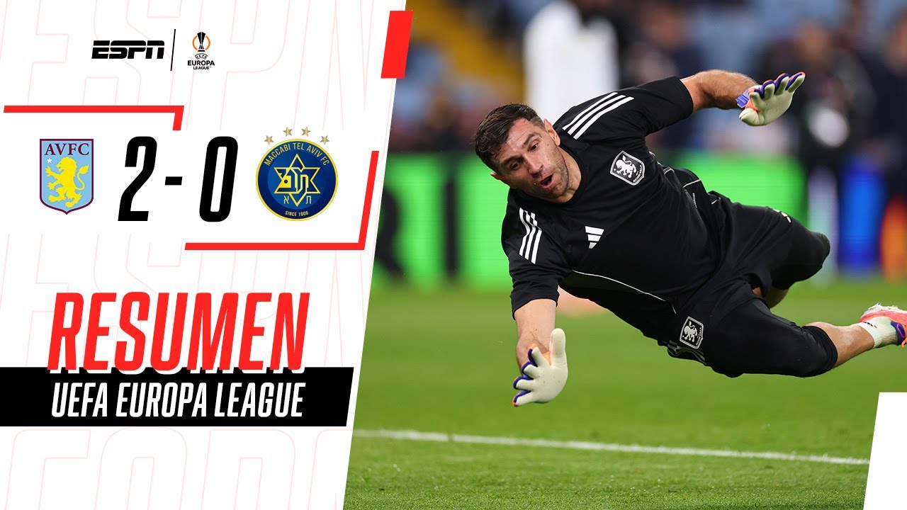 DIBU MARTÍNEZ, IMBATIBLE EN EL ARCO VILLANO EN LA UEL | Aston Villa 2-0 Maccabi Tel Aviv | RESUMEN