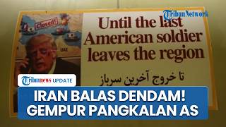 Balasan Keras Iran ke Pasukan Trump! IRGC Serang Pangkalan Udara AS, Harapan Damai Kian Jauh