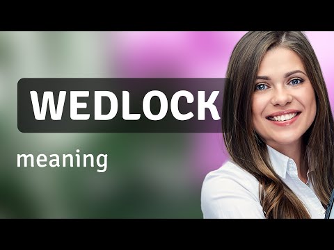 Unlocking the Meaning of "Wedlock" in English