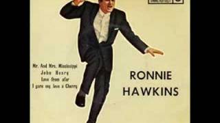 Ronnie Hawkins.....You Cheated You Lied