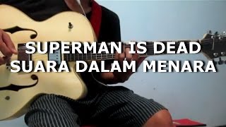 Download lagu Superman Is Dead - Suara Dalam Menara (Guitar Cover) mp3