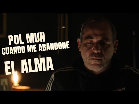 POL MUN * CUANDO ME ABANDONE EL ALMA (A la memoria de Amado Alberto Salomón)