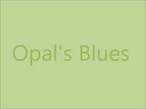 Opal's Blues