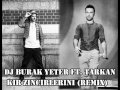 Burak Yeter Ft. Tarkan - Kır Zincirlerini (Club Remix ...