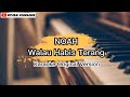 Noah - Walau Habis Terang (Karaoke Version)