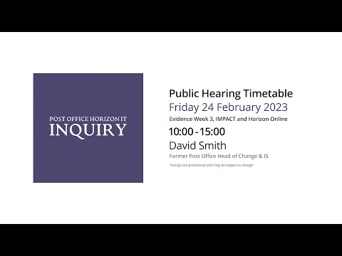 David Smith - Day 38 PM (24 Feb 2023) - Post Office Horizon IT Inquiry