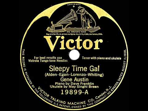 1926 HITS ARCHIVE: Sleepy Time Gal - Gene Austin