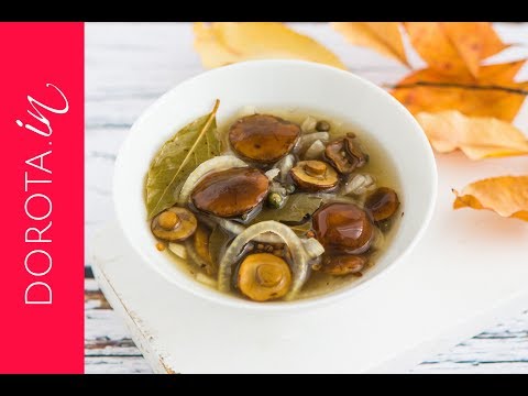 Grzyby marynowane czyli grzybki w zalewie octowej 🍄 | Dorota Kamińska