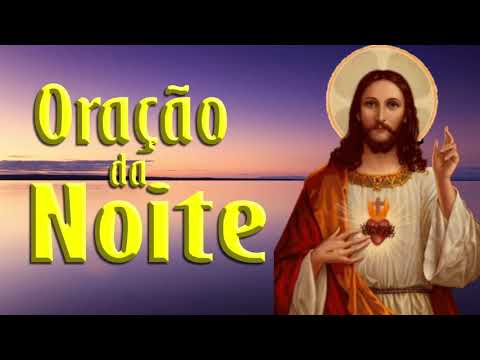 ORAÇÃO DA NOITE - LINDA ORAÇÃO PARA TER UMA NOITE ...