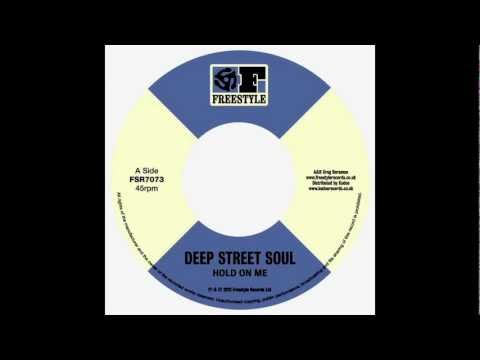 Deep Street Soul -  Hold On Me
