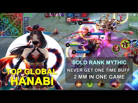 TOP GLOBAL HANABI SOLO GAMEPLAY #4 - 2 MM IN ONE GAME - NEVER GET ONE TIME BUFF - MYTHIC RANK -