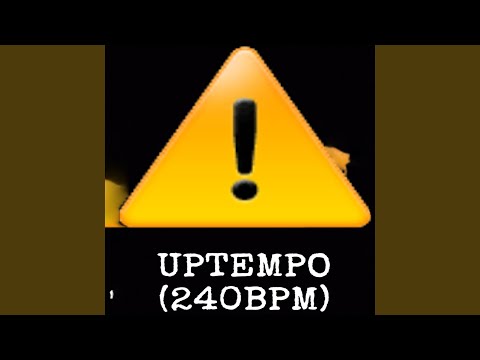 UPTEMPO (240 BPM)
