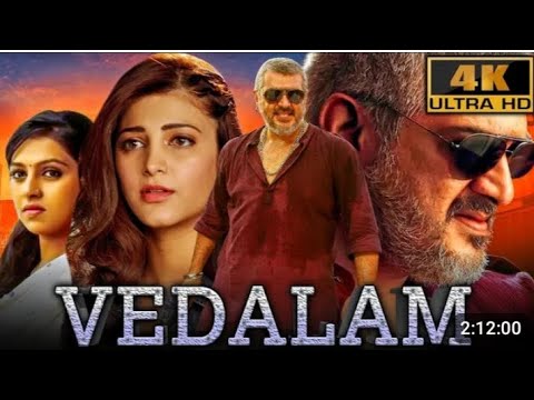 vedalam (4k) -Ajith Kumar blockbuster Action film l Shruti Hassan, Lakshmi Menon Rahul Dev, Ashwin