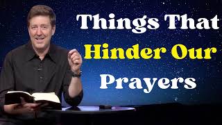 Gary Hamrick Message 2023 - Things That Hinder Our Prayers