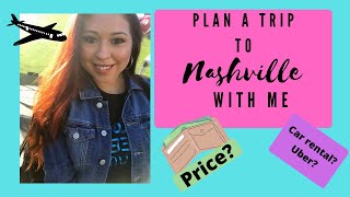 Plan a trip to Nashville with me! Step by step