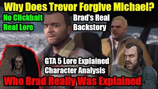 Why Does Trevor Forgive Michael For Getting Brad Killed? The Dark Truth About Brad- GTA 5 Lore