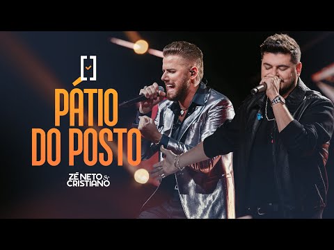 Zé Neto e Cristiano - Pátio do posto