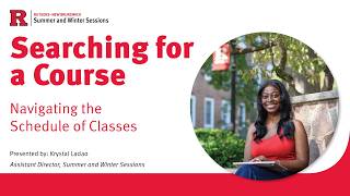 Rutgers Summer Session Registration Tutorial: Searching for a Course