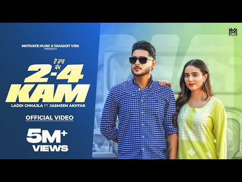2-4 Kam | Laddi Chhajla Ft. Jasmeen Akhtar | Latest Punjabi songs 2025 | Motivate Music