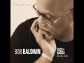 Bob Baldwin - Back To Basics (Official Audio)