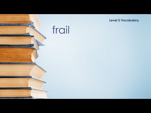 Level 3 Vocabulary - Frail - Definition \ Meaning