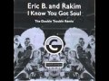 Eric B. & Rakim - I Know You Got Soul (Double Trouble Remix)
