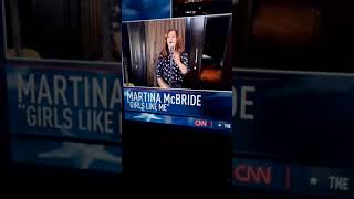 MARTINA MCBRIDE sings Girls Like Me on CNN